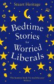 Bedtime Stories for Worried Liberals (eBook, ePUB)