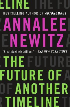 The Future of Another Timeline (eBook, ePUB) - Newitz, Annalee