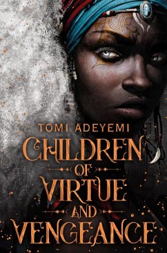 Children of Virtue and Vengeance (eBook, ePUB) - Adeyemi, Tomi