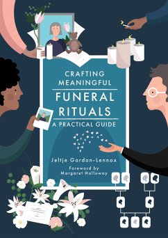 Crafting Meaningful Funeral Rituals (eBook, ePUB) - Gordon-Lennox, Jeltje