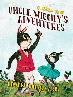 Uncle Wiggily's Adventures (eBook, ePUB) - Garis, Howard Roger