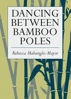 Dancing Between Bamboo Poles - Mabanglo-Mayor, Rebecca
