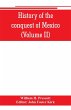 History of the conquest of Mexico... - Bild 1