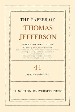 The Papers of Thomas Jefferson, Volume 44 (eBook, PDF) - Jefferson, Thomas