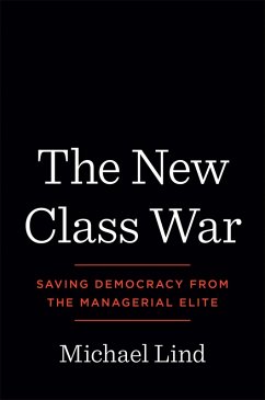 The New Class War (eBook, ePUB) - Lind, Michael