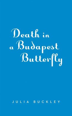 Death in a Budapest Butterfly (eBook, ePUB) - Buckley, Julia