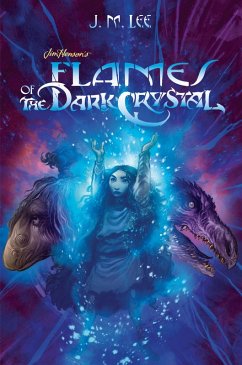 Flames of the Dark Crystal #4 (eBook, ePUB) - Lee, J. M.