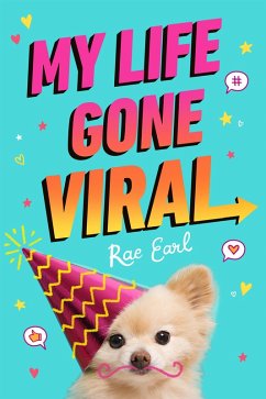 My Life Gone Viral (eBook, ePUB) - Earl, Rae