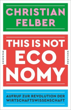 This is not economy (eBook, ePUB) - Felber, Christian