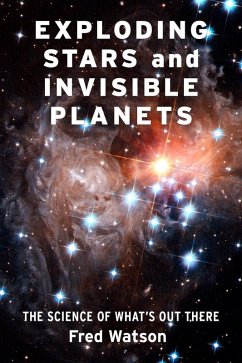Exploding Stars and Invisible Planets (eBook, ePUB) - Watson, Fred