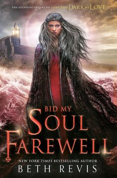 Bid My Soul Farewell (eBook, ePUB) - Revis, Beth