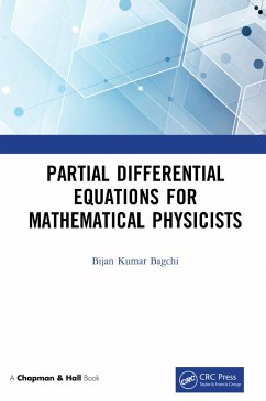 Partial Differential Equations for Mathematical Physicists (eBook, ePUB) - Bagchi, Bijan Kumar