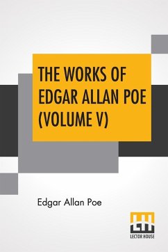 The Works Of Edgar Allan Poe (Volume V) - Poe, Edgar Allan