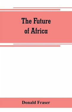 The future of Africa - Fraser, Donald