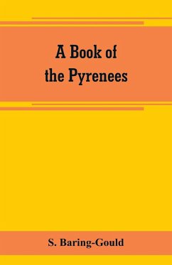 A book of the Pyrenees - Baring-Gould, S.