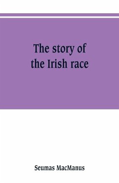 The story of the Irish race - Macmanus, Seumas