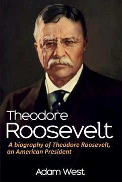 Theodore Roosevelt - West, Adam
