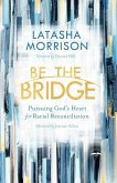 Be the Bridge (eBook, ePUB)