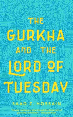 The Gurkha and the Lord of Tuesday (eBook, ePUB) - Hossain, Saad Z.