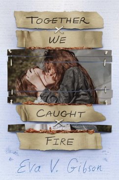 Together We Caught Fire (eBook, ePUB) - Gibson, Eva V.