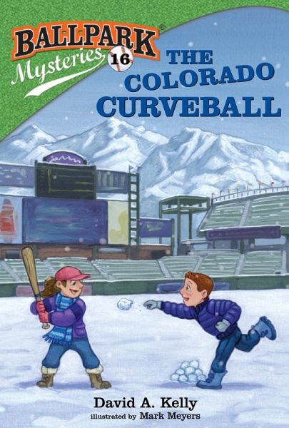 Ballpark Mysteries #16: The Colorado Curveball (eBook, ePUB) Ballpark Mysteries #16: The Colorado Curveball (eBook, ePUB)