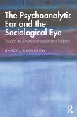 The Psychoanalytic Ear and the Sociological Eye (eBook, ePUB)
