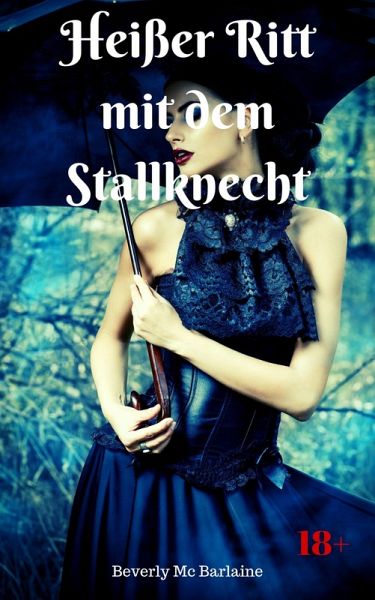 Heißer Ritt mit dem Stallknecht (eBook, ePUB) Heißer Ritt mit dem Stallknecht (eBook, ePUB)