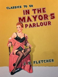 In the Mayor's Parlour (eBook, ePUB) Cover In the Mayor's Parlour (eBook, ePUB)