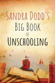 Sandra Dodd's Big Book of Unschooling