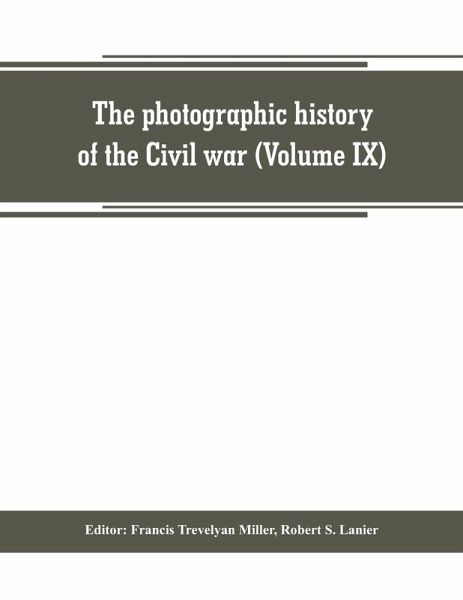 The photographic history of the Civil war (Volume IX) Poetry and Eloquence of Blue and Gray