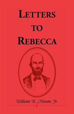 Letters to Rebecca - Moore, Jr. William B.