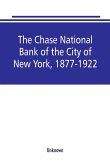 The Chase National Bank of the City of New York, 1877-1922