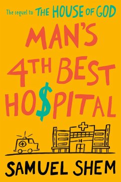 Man's 4th Best Hospital (eBook, ePUB) - Shem, Samuel