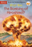 What Was the Bombing of Hiroshima? (eBook, ePUB) What Was the Bombing of Hiroshima? (eBook, ePUB)