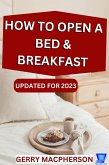 How to Open a Bed & Breakfast (eBook, ePUB)