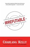 Irrefutable (eBook, ePUB)