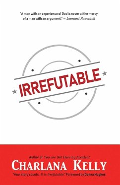 Irrefutable (eBook, ePUB) - Kelly, Charlana