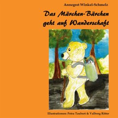 Das Märchen-Bärchen geht auf Wanderschaft (eBook, ePUB) - Winkel-Schmelz, Annegret