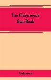 The fishermen's own book, comprising the list of men and vessels lost from the port of Gloucester, Mass. From 1874 to April 1, 1882 and a table of losses from 1830, together with valuable statistics of the fisheries, also notable fares, narrow escapes, st
