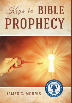 Keys to Bible Prophecy - Morris, James C.