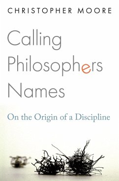 Calling Philosophers Names (eBook, ePUB) - Moore, Christopher