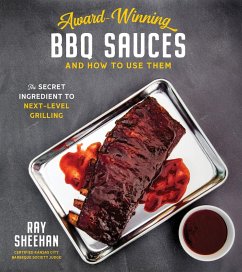 Award-Winning BBQ Sauces and How to Use Them (eBook, ePUB) - Sheehan, Ray