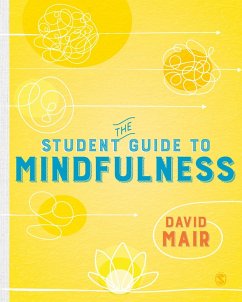 The Student Guide to Mindfulness (eBook, ePUB) - Mair, David