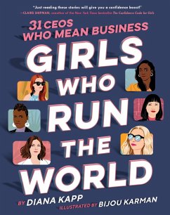 Girls Who Run the World: 31 CEOs Who Mean Business (eBook, ePUB) - Kapp, Diana