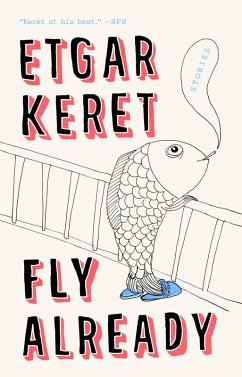 Fly Already (eBook, ePUB) - Keret, Etgar