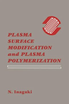 Plasma Surface Modification and Plasma Polymerization (eBook, PDF) - Inagaki, Norihiro