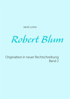 Robert Blum 2 (eBook, ePUB) - Lorber, Jakob