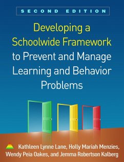 Developing a Schoolwide Framework to Prevent and Manage Learning and Behavior Problems (eBook, ePUB) - Lane, Kathleen Lynne; Menzies, Holly Mariah; Oakes, Wendy Peia; Kalberg, Jemma Robertson