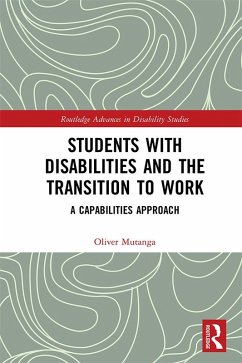 Students with Disabilities and the Transition to Work (eBook, ePUB) - Mutanga, Oliver Students with Disabilities and the Transition to Work (eBook, ePUB) - Mutanga, Oliver