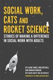 Social Work, Cats and Rocket Science (eBook, ePUB)